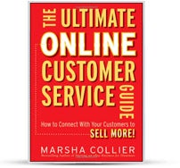 The Ultimate Online Customer Service Guide: How to Connect With Your Customers to Sell More!