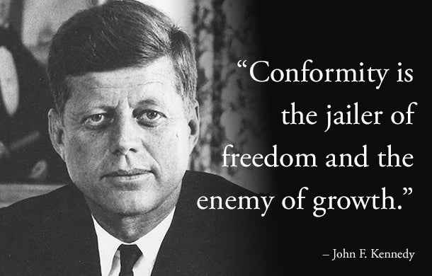 ... is the jailer of freedom and the enemy of growth. -- John F. Kennedy