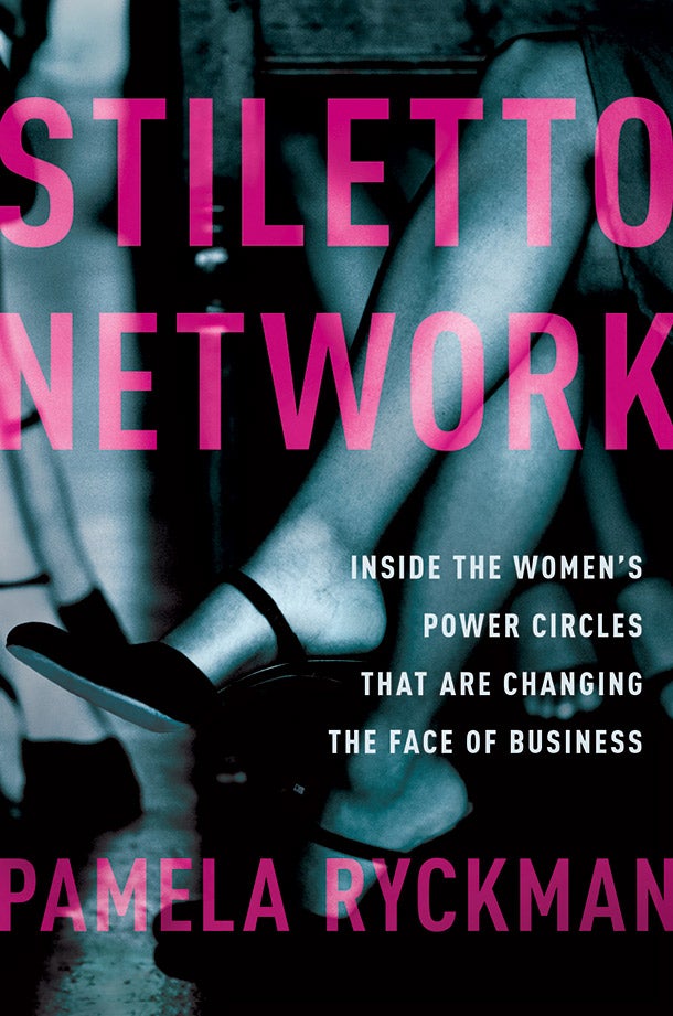 The Rise of Stiletto Networks: Top 5 Women's Power Circles